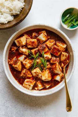  Anqing Mapo Tofu: Ein Schmorgericht aus Seide und Feuer!